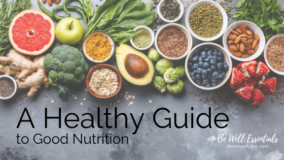 A Healthy Guide to Good Nutrition