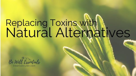 Replacing Toxins with Natural Alternatives